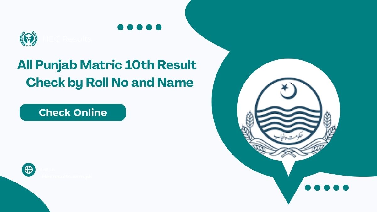 All Punjab Board Matric 10th Result 2025 Check by Roll No and Name