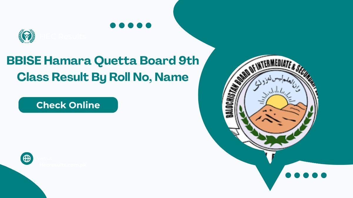 BBISE Hamara Quetta Board 9th Class Result 2025 By Roll No, Name