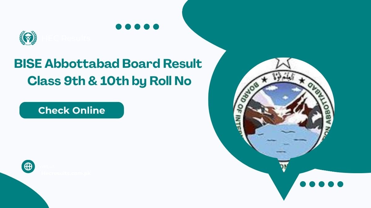 BISE Abbottabad Board Result 2025 Class 9th & 10th by Roll No