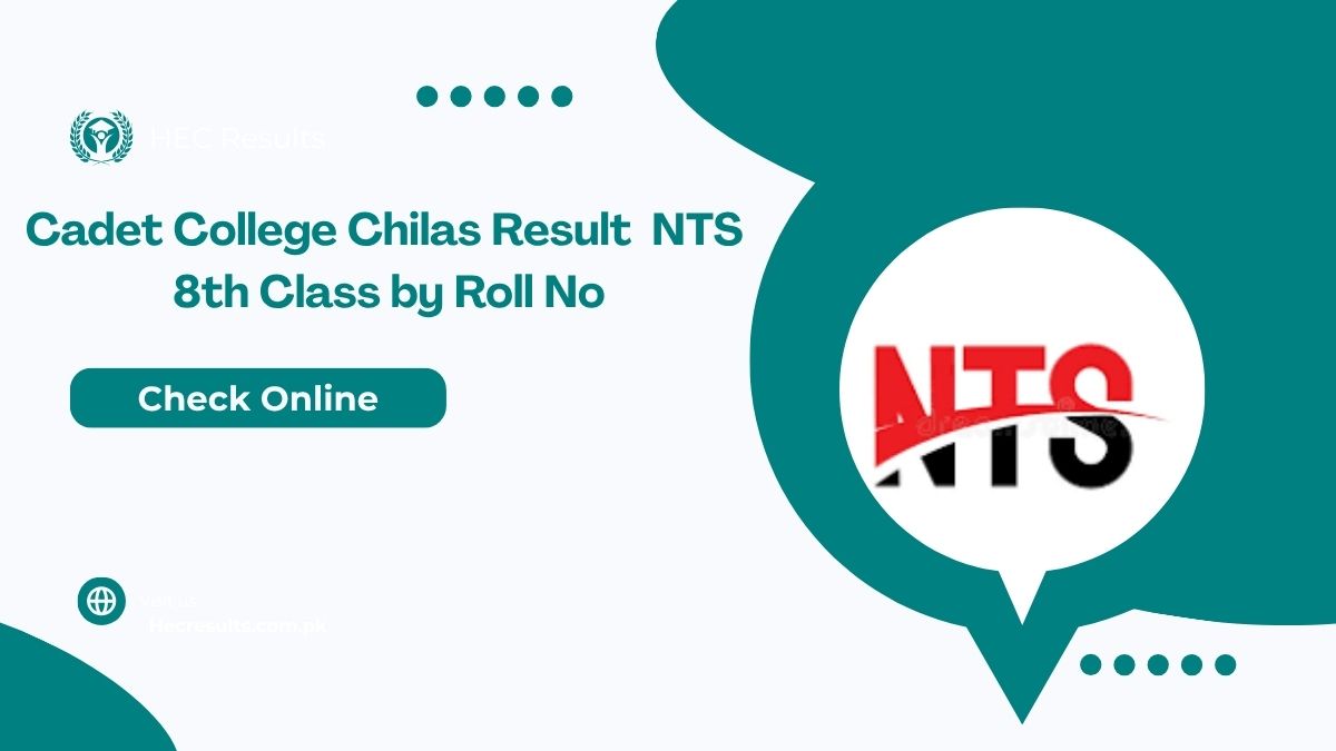 Cadet College Chilas Result 2025 NTS 8th Class by Roll No