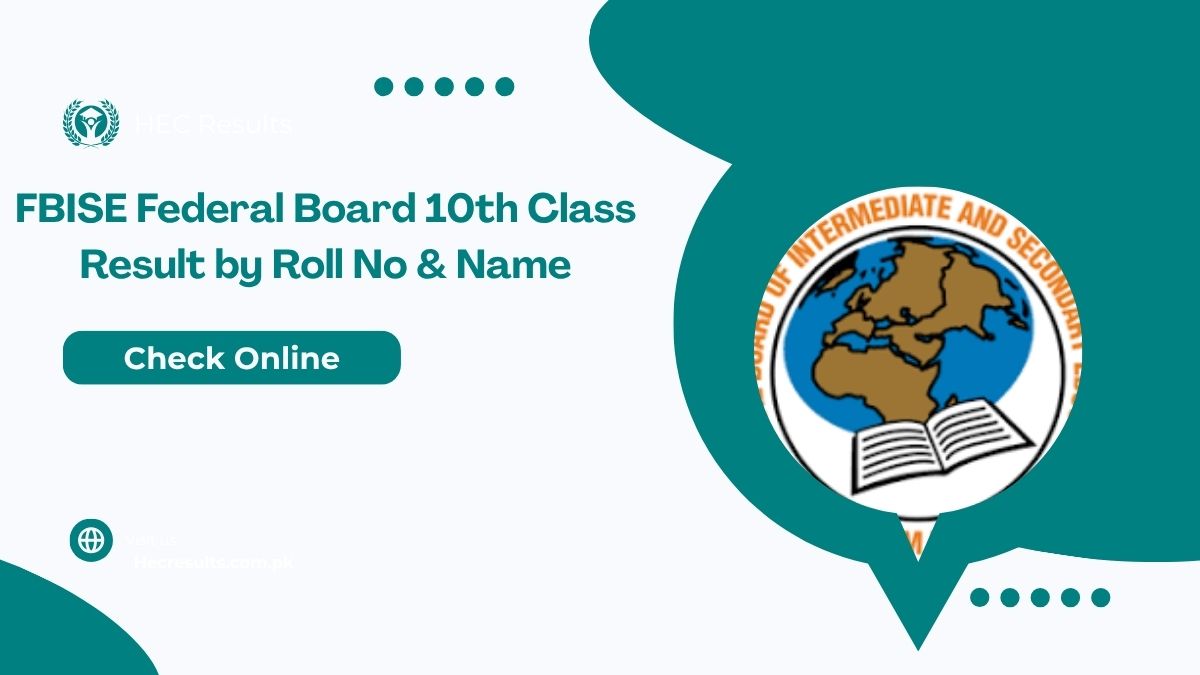 FBISE Federal Board 10th Class Result 2025 by Roll No & Name