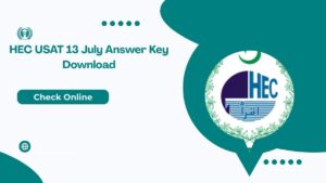 USAT 13 July Test Answer Key 2025 Download @etc.hec.gov.pk