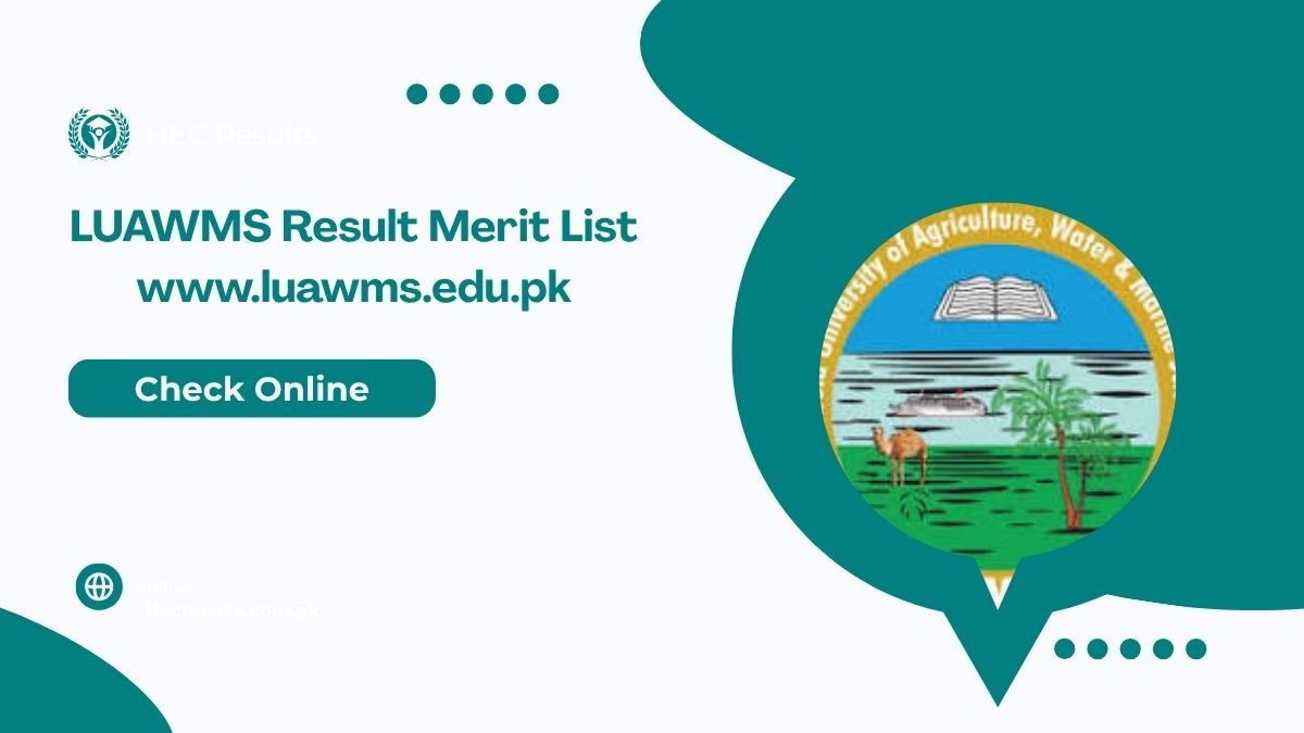 LUAWMS Result 2025 Merit List 1st, 2nd, 3rd www.luawms.edu.pk