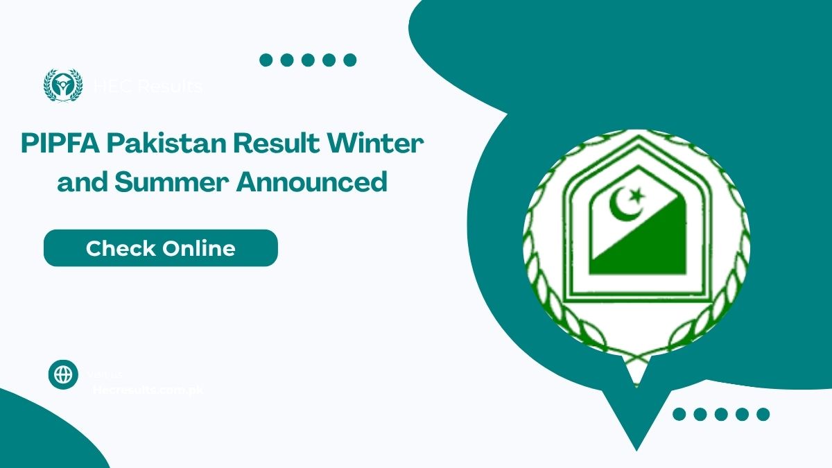 PIPFA Pakistan Result 2025 Winter and Summer Announced [ Link ]