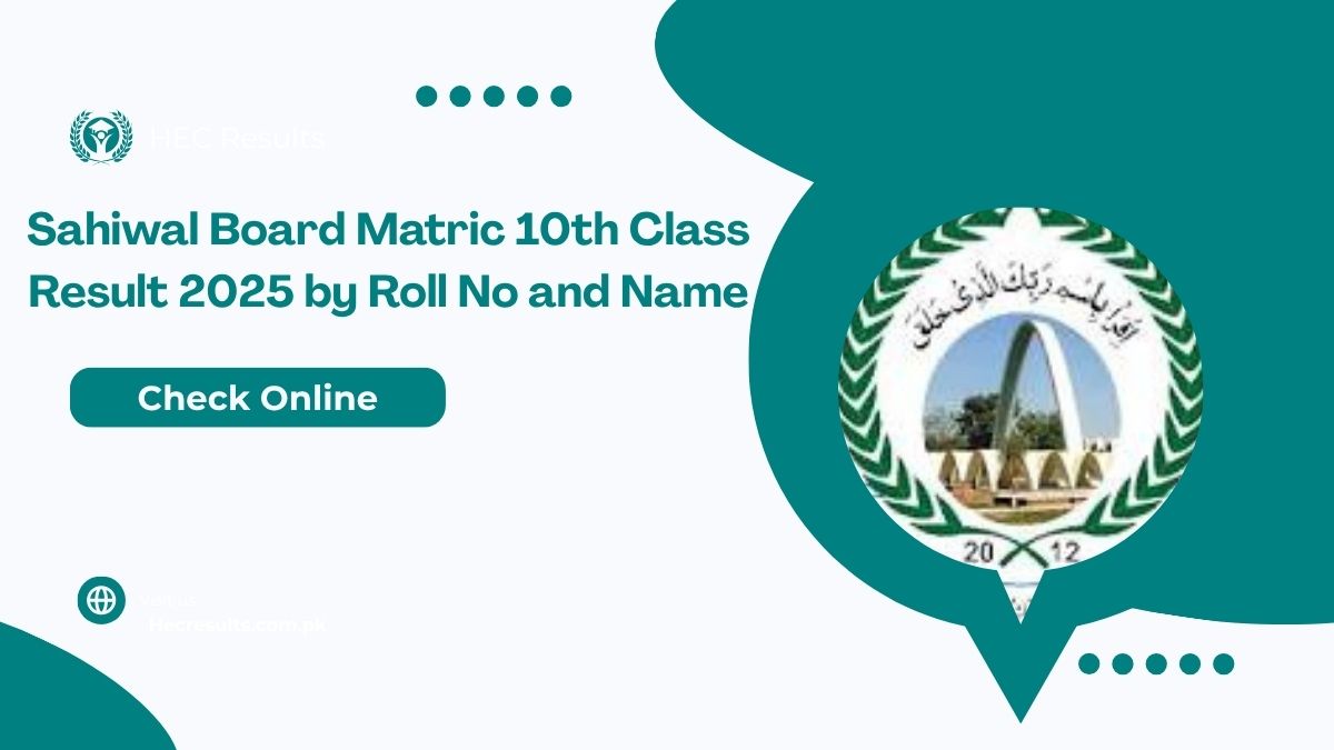 Sahiwal Board Matric 10th Class Result 2025 by Roll No and Name
