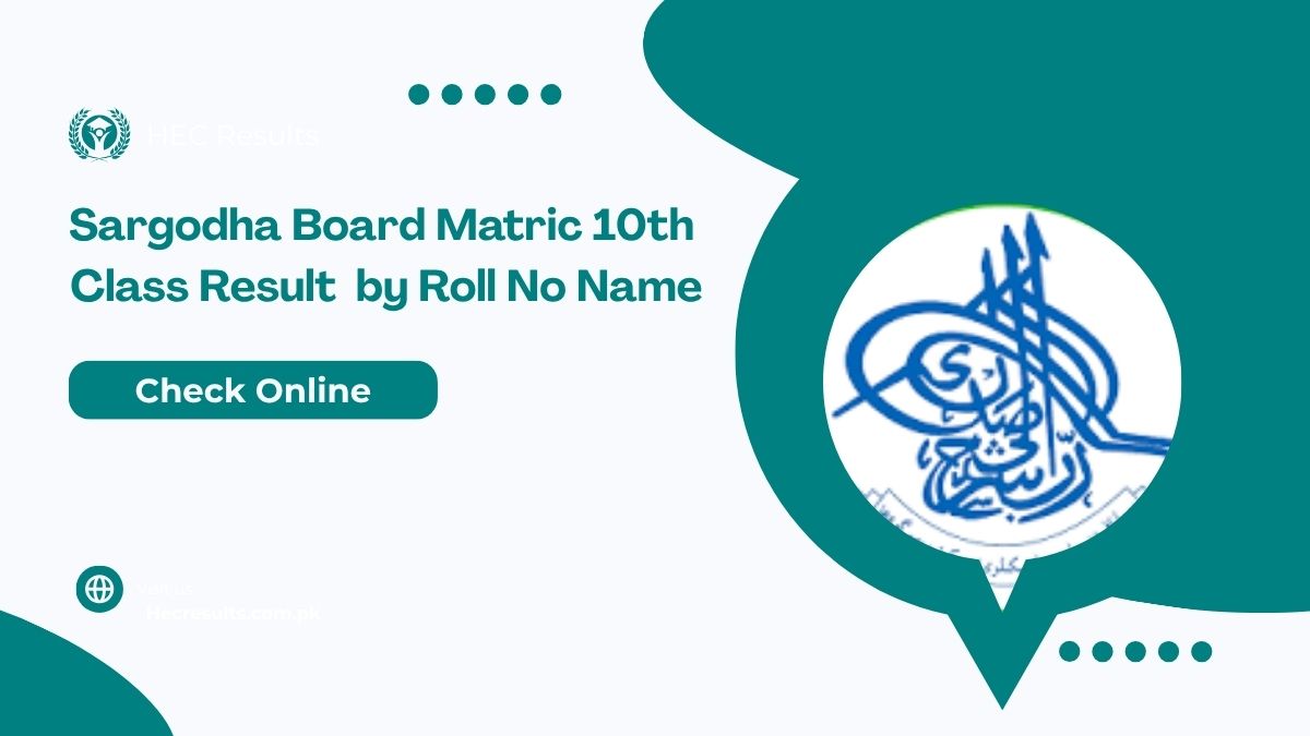 Sargodha Board Matric 10th Class Result 2025 by Roll No and Name