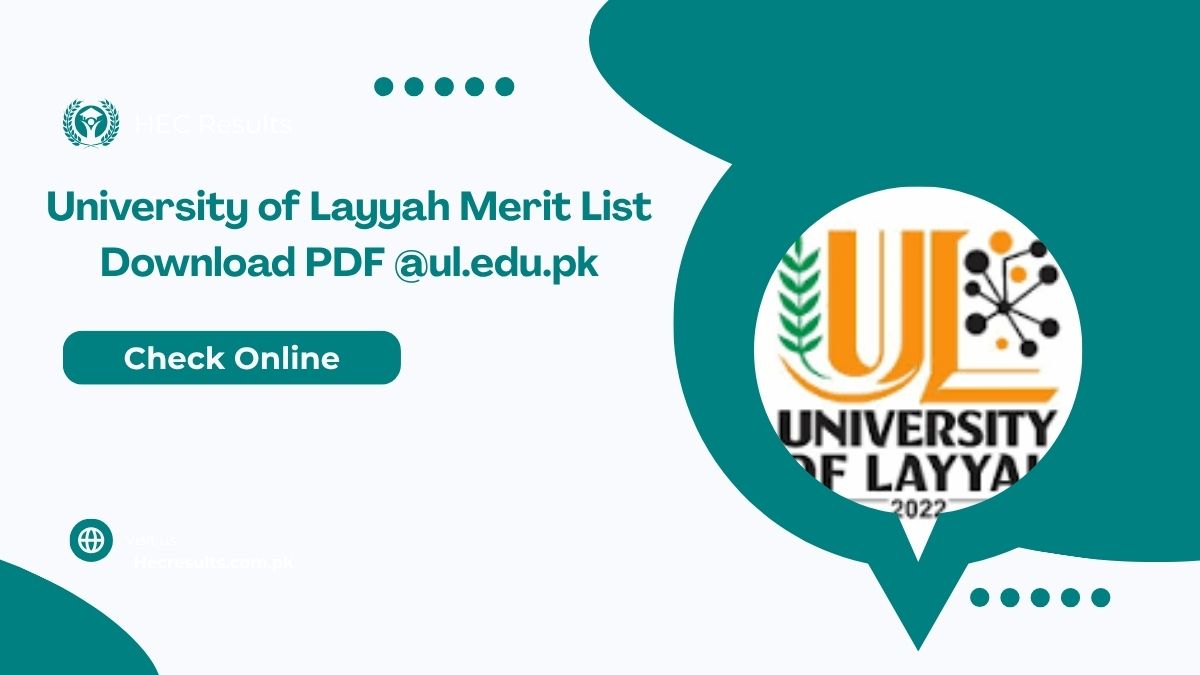 University of Layyah Merit List 2025 Download PDF @ul.edu.pk