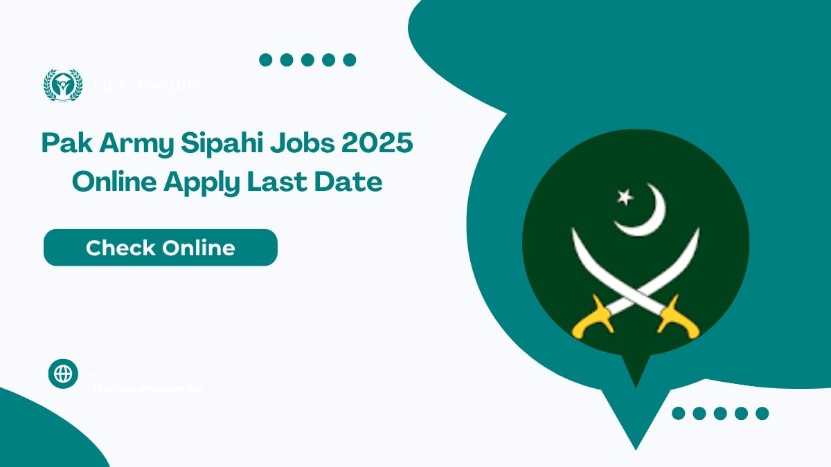 Pak Army Sipahi Jobs 2025 Online Apply Last Date @joinpakarmy.gov.pk
